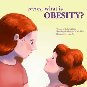 Illustration of a red-haired mother and child in close conversation with the title "mum, what is OBESITY?" written by Catarina Beja.